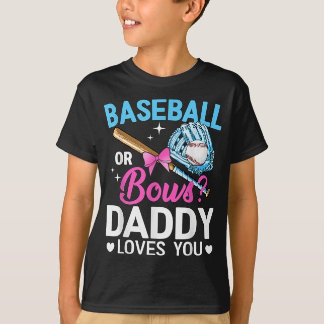 Baseball oder Bows Daddy Lieben, die Sie Geschlech T-Shirt (Vorderseite)
