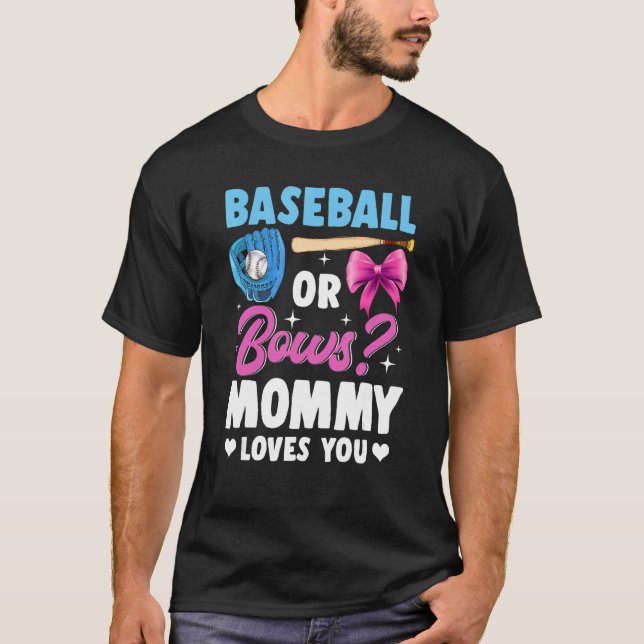 Baseball oder Bows Mami-Lieben, die Sie Geschlecht T-Shirt (Vorderseite)