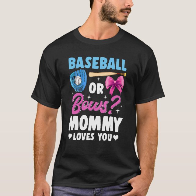 Baseball oder Bows Mami-Lieben, die Sie Geschlecht T-Shirt (Vorderseite)