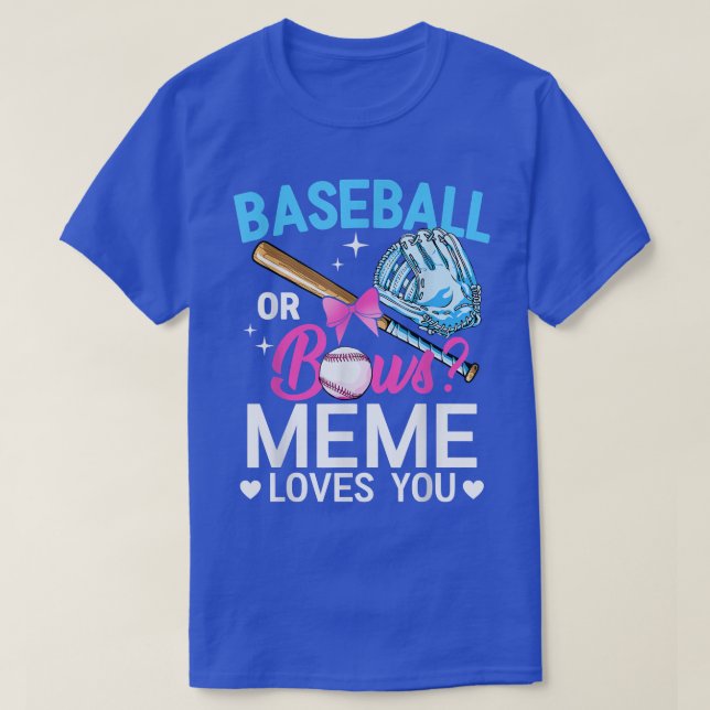 Baseball oder Bows Meme Lieben, die Sie Geschlecht T-Shirt (Design vorne)