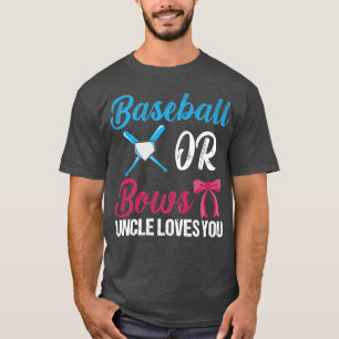 Baseball oder Bows Onkel Lieben Sie Funny Gender R T-Shirt