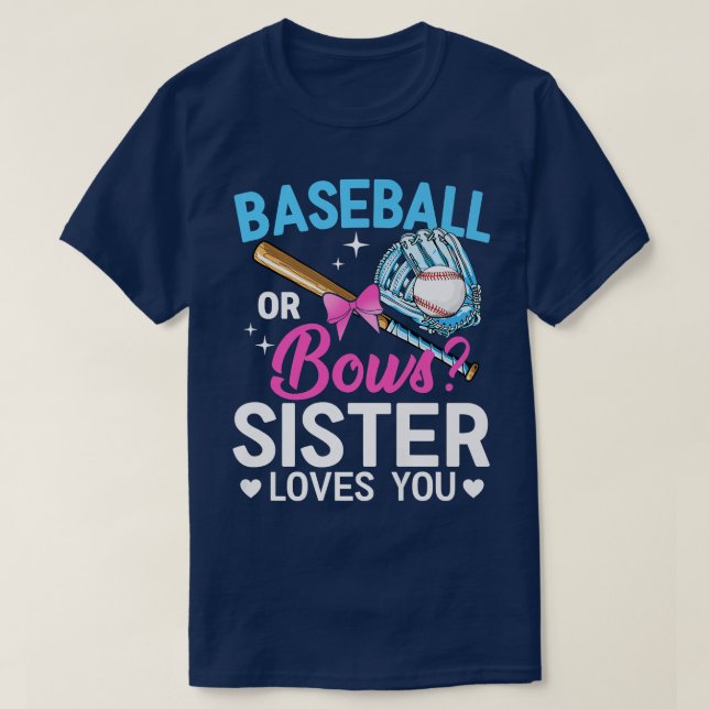 Baseball oder Bows Sister-Lieben, die Sie Geschlec T-Shirt (Design vorne)