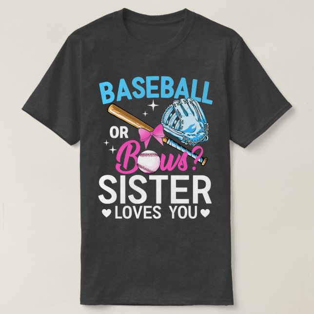 Baseball oder Bows Sister-Lieben Sie Geschlecht of T-Shirt (Design vorne)
