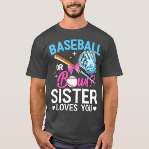 Baseball oder Bows Sister-Lieben Sie Geschlecht of T-Shirt