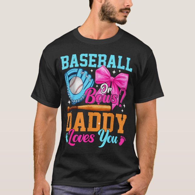 Baseball Oder Schleifen Dein Papa Liebt Dich Gesch T-Shirt (Vorderseite)