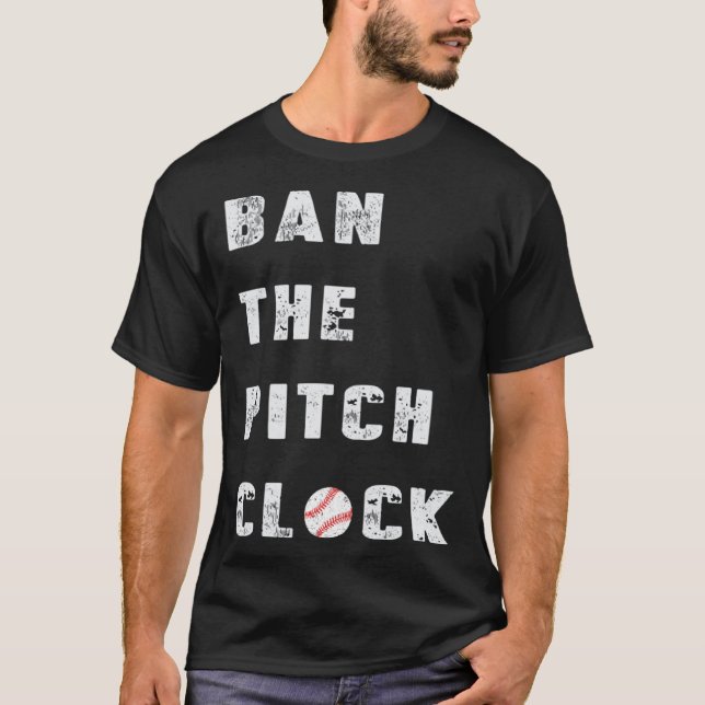 Baseball Pitchers Ban The Pitch Clock Professional T-Shirt (Vorderseite)