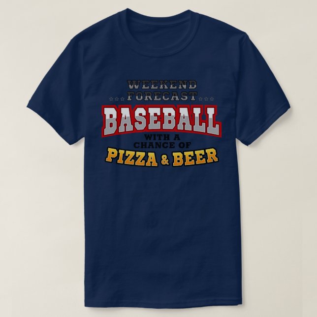 Baseball Pizza & Beer Funny Weekend Forecast Sport T-Shirt (Design vorne)
