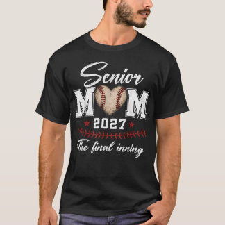 Baseball Senior Mom 2027 Letztes Inning Baseball T-Shirt