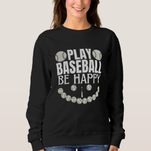 Baseball spielen, glücklich sein sweatshirt