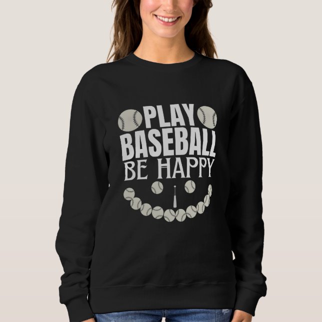 Baseball spielen, glücklich sein sweatshirt (Vorderseite)