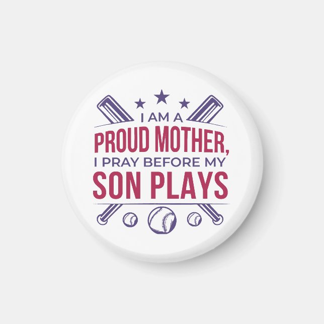 Baseball stolz Mutter ich bete, bevor mein Sohn sp Magnet (Vorne)