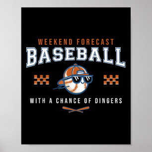 Baseball Weekend Forecast Funny Baseball Spaß Quo Poster