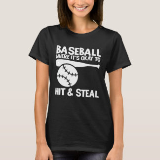 Baseball, wo es okay ist, den Athleten zu treffen  T-Shirt