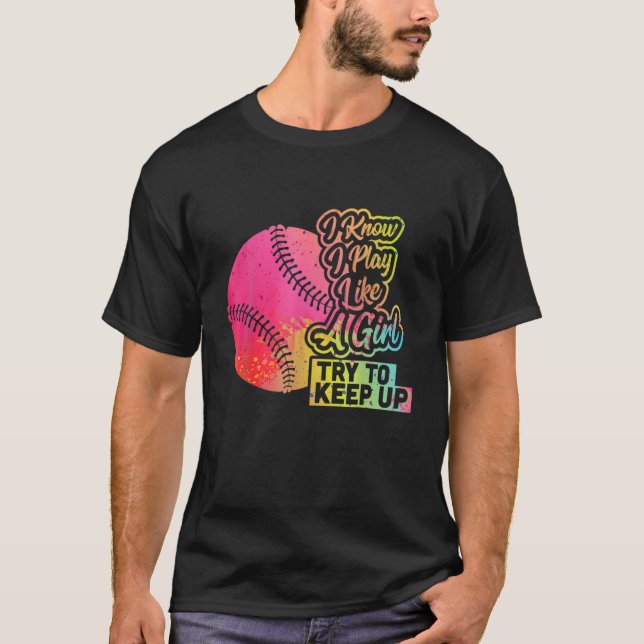 Baseball Women Funny Gift Team spielen wie ein Mäd T-Shirt (Vorderseite)