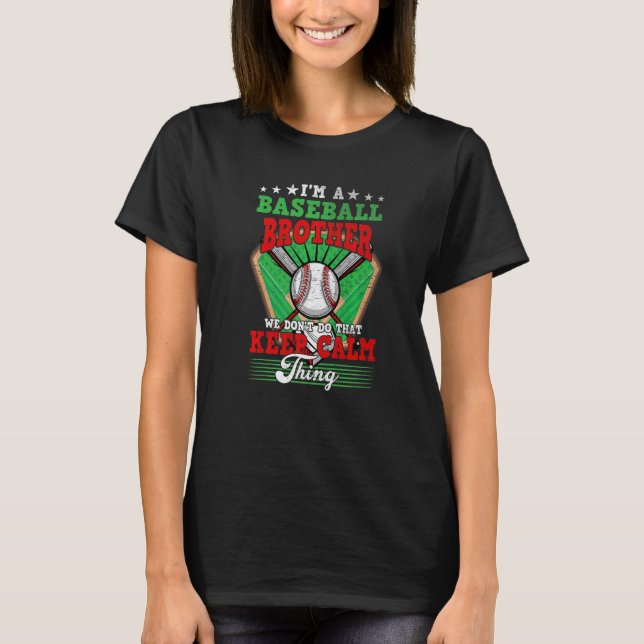 Baseballbruder macht das nicht Behaltend ruhiges D T-Shirt (Vorderseite)
