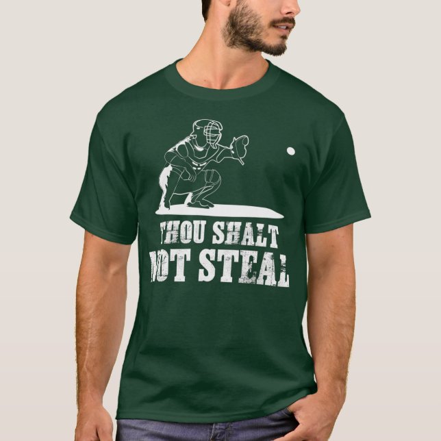 Baseballfänger-Shirt, das du nicht stehlen sollst  T-Shirt (Vorderseite)