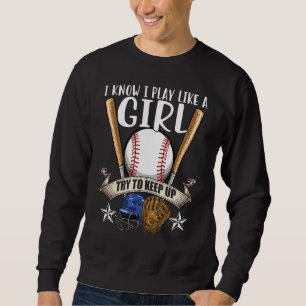 Baseballmädchen, die ich spiele, wie eine Girl-Bas Sweatshirt