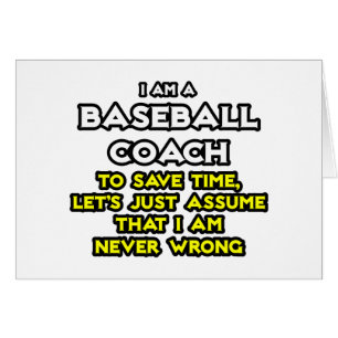 Baseballtrainer...nehme an, ich habe nie Unrecht