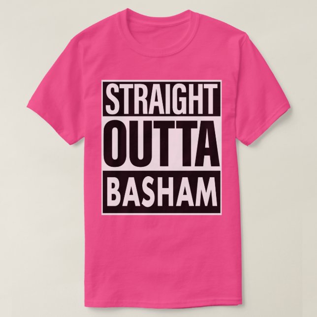 Basham Name Straight Outta Basham T-Shirt (Design vorne)