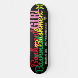 BASHMENT GIRL OFFIZIELL 8 1/4" Skateboard Deck