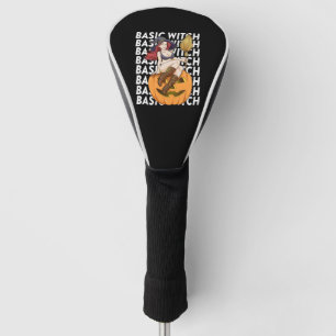 Basic Hexenkostüm Funny Sarcastic Golf Headcover