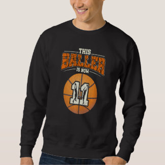 Basketball 11. Geburtstag Girl Boy Ball 11 Jahre Sweatshirt