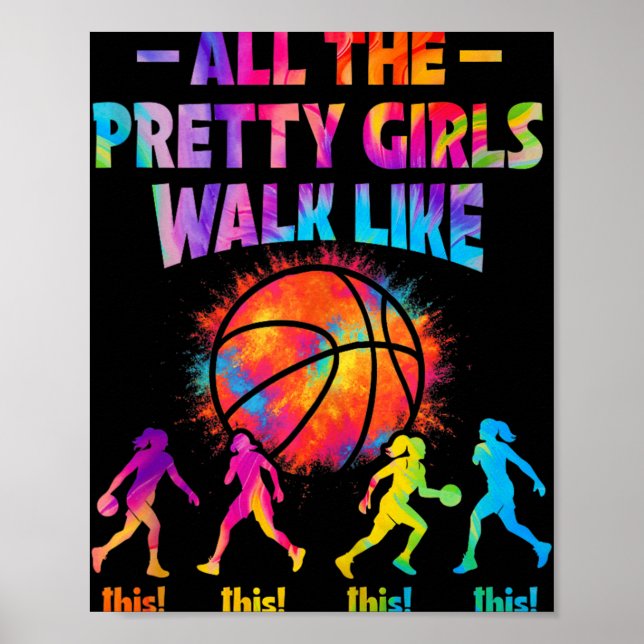 Basketball Alle Hübschen Mädchen laufen so für Wom Poster (Vorne)