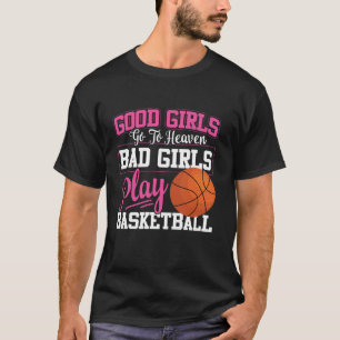 Basketball Ball Girl Weibliche Gute Mädchen gehen T-Shirt