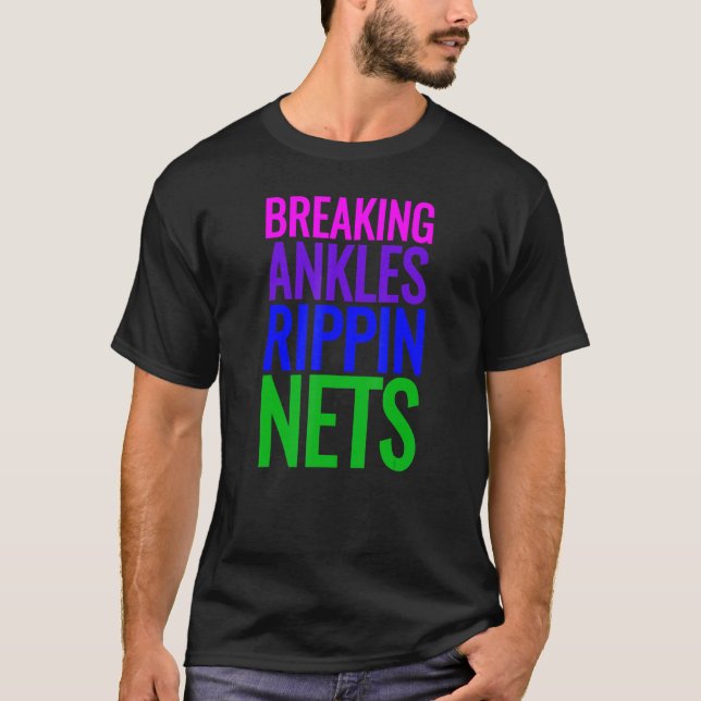 Basketball Breaking Ankles Rippin Nets T-Shirt (Vorderseite)