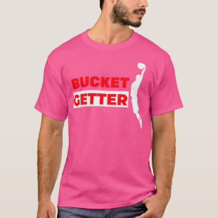 Basketball-Bucket Getter Funny Basketball Spieler T-Shirt