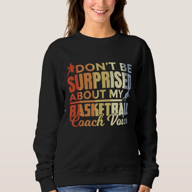 Basketball Coach  Saying Retro Look Sweatshirt (Vorderseite)