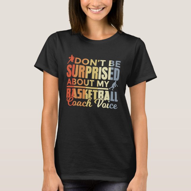 Basketball Coach  Saying Retro Look T-Shirt (Vorderseite)