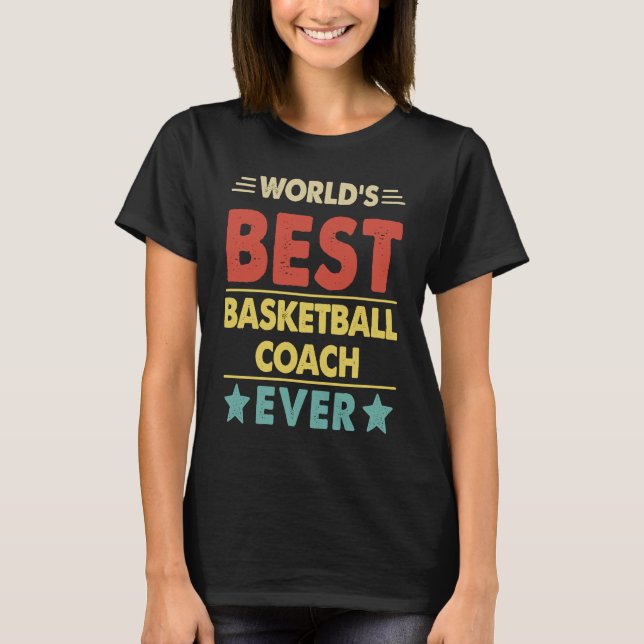 Basketball Coach World's Best Basketball Coach Eve T-Shirt (Vorderseite)
