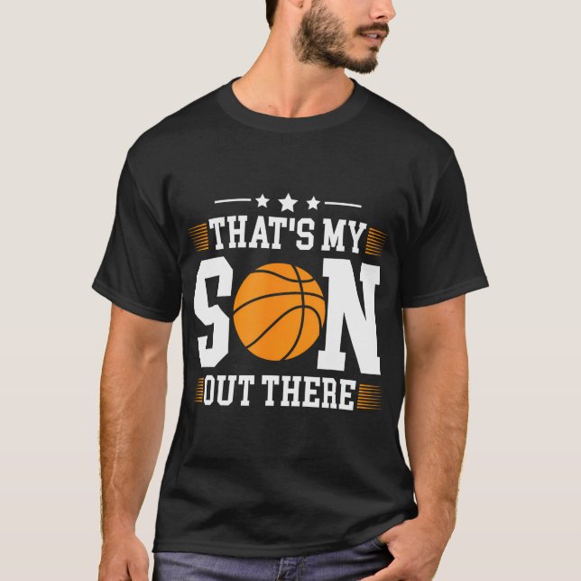 Basketball, das ist mein Sohn da draußen T-Shirt (Vorderseite)