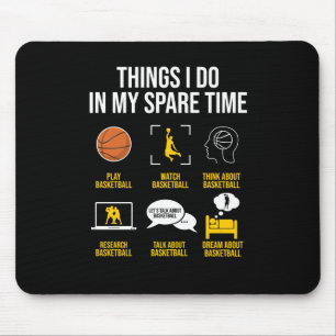 Basketball - Dinge, die ich in meiner Freizeit tue Mousepad