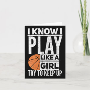 Basketball Girls - Ich weiß, ich spiele wie ein Mä Karte