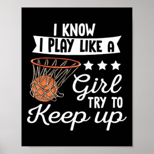 Basketball Girls - Ich weiß, ich spiele wie ein Mä Poster