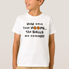Basketball halten Sie an Ihren Hoops fest T-Shirt
