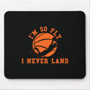 Basketball Ich bin so fliegend, dass ich nie Bball Mousepad