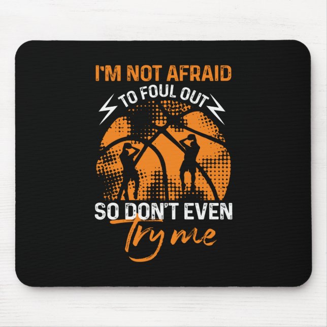 Basketball - ich fürchte mich nicht, auszusuchen mousepad (Vorne)