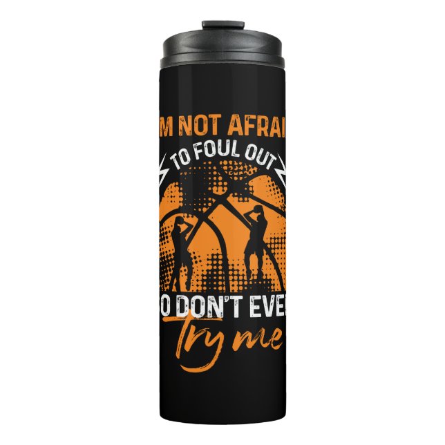 Basketball - ich fürchte mich nicht, auszusuchen thermosbecher (Vorderseite)