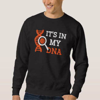 Basketball in meinem DNA Basketball-Coach & Playa Sweatshirt