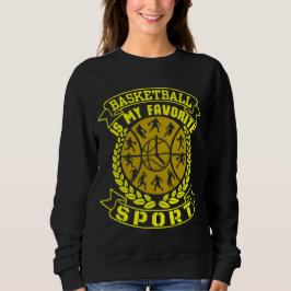 Basketball ist mein Lieblingssport Sweatshirt