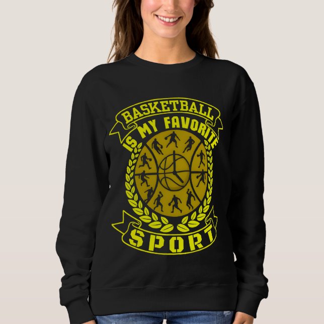 Basketball ist mein Lieblingssport Sweatshirt (Vorderseite)