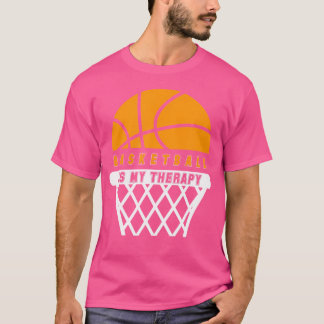 Basketball ist meine Therapie für Spieler und Fans T-Shirt