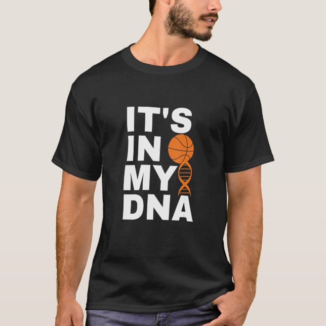 Basketball It's In My DNA Cool Playing Basketball T-Shirt (Vorderseite)