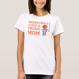 Basketball laut und stolzer Mama T - Shirt