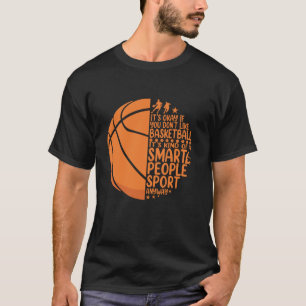 Basketball lustig Es ist eine Art intelligenter Sp T-Shirt
