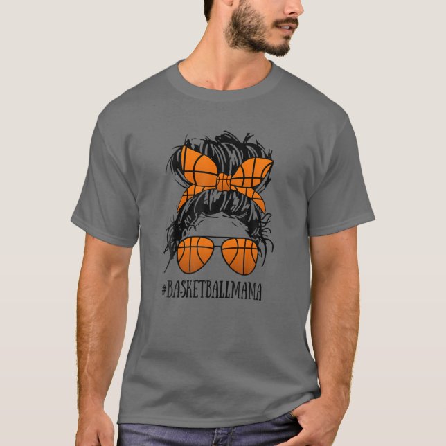 Basketball Mam Life Messy Bun Haar Brille T-Shirt (Vorderseite)