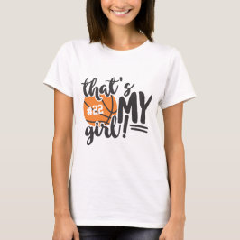 Basketball-Mama, das ist mein Mädchen Nummer eins T-Shirt